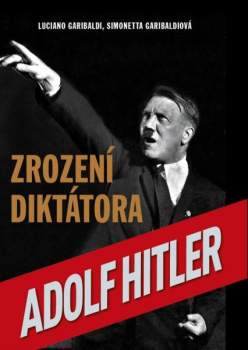 Luciano Garibaldi: Adolf Hitler