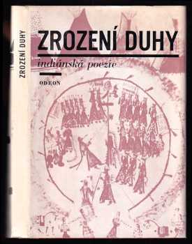 Zrození duhy : parafráze indiánské poezie od Ladislava Nováka - Ladislav Novák (1978, Odeon) - ID: 705006