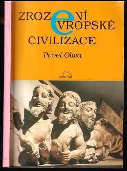Pavel Oliva: Zrození Evropské civilizace