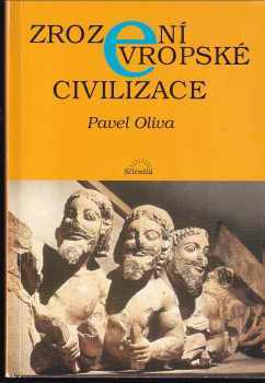 Pavel Oliva: Zrození Evropské civilizace