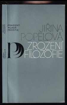Jiřina Popelová: Zrození filozofie