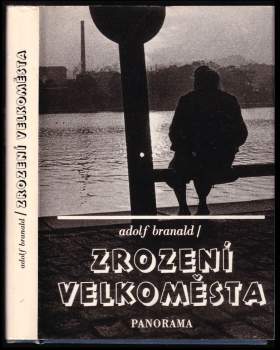 Adolf Branald: Zrození velkoměsta