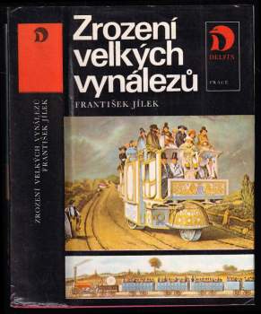 Zrození velkých vynálezů : příběhy mužů, kteří změnili život