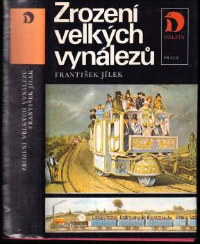 František Jílek: Zrození velkých vynálezů