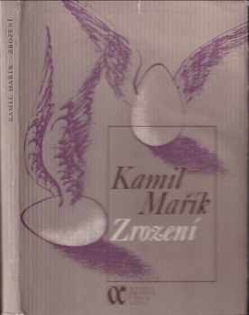 Kamil Mařík: Zrození : verše z let 1973-1978