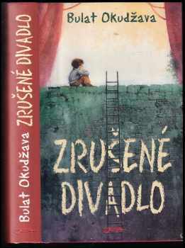 Bulat Šalvovič Okudžava: Zrušené divadlo