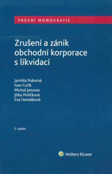 Zrušení a zánik obchodní korporace s likvidací