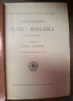 Jules Renard: Zrzek ; Modlářka : Dvě komedie