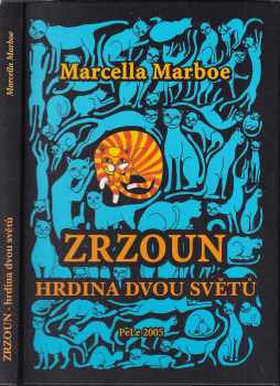 Marcella Marboe: Zrzoun, hrdina dvou světů
