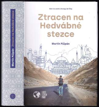 Martin Půlpán: Ztracen na Hedvábné stezce