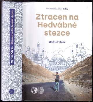 Martin Půlpán: Ztracen na Hedvábné stezce