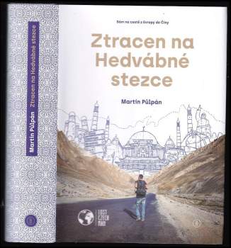 Martin Půlpán: Ztracen na Hedvábné stezce