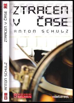Anton Schulz: Ztracen v čase