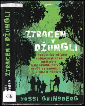 Yossi Ghinsberg: Ztracen v džungli