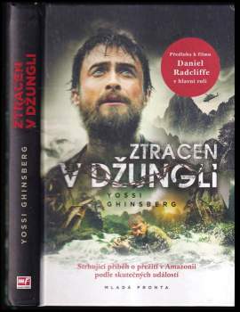 Ghinsberg Yossi: Ztracen v džungli