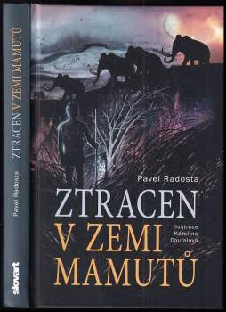 Pavel Radosta: Ztracen v zemi mamutů