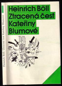 Ztracená čest Kateřiny Blumové, aneb, Jak vzniká násilí a kam může vést