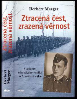 Herbert Maeger: Ztracená čest, zrazená věrnost