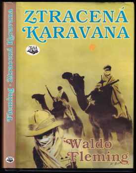Waldo Fleming: Ztracená karavana