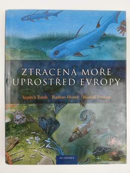 Rudolf J Prokop: Ztracená moře uprostřed Evropy
