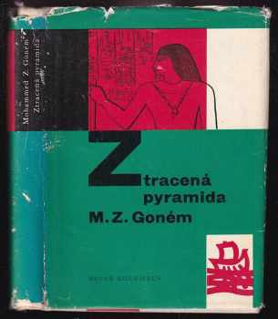 M. Zakaria Goneim: Ztracená pyramida