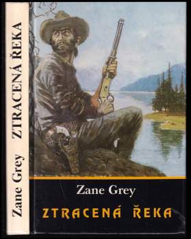 Zane Grey: Ztracená řeka