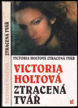 Ztracená tvář - Victoria Holt (1994, Knižní klub) - ID: 330486