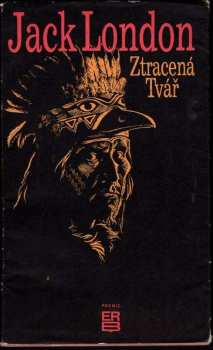 Ztracená tvář : Výbor z povídek - Jack London (1977, Práce) - ID: 553684