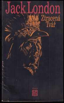 Ztracená tvář : výbor z povídek - Jack London (1977, Práce) - ID: 791082