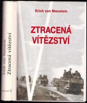 Ztracená vítězství : Vzpomínky 1939-1944 - Erich von Manstein (1995, Bonus A) - ID: 691275