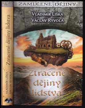 Vladimír Liška: Ztracené dějiny lidstva