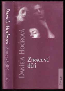 Daniela Hodrová: Ztracené děti