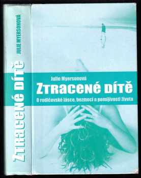Julie Myerson: Ztracené dítě