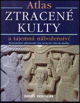 David Douglas: Ztracené kulty a tajemná náboženství