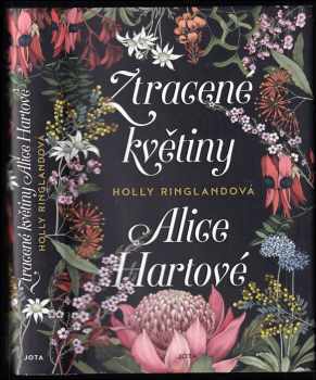 Holly Ringland: Ztracené květiny Alice Hartové