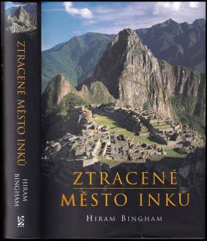 Hiram Bingham: Ztracené město Inků