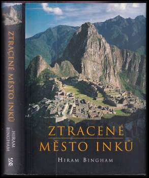 Hiram Bingham: Ztracené město Inků