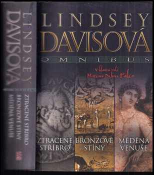 Ztracené stříbro ; Bronzové stíny ; Měděná Venuše : Lindsey Davisová omnibus : v hlavní roli Marcus Didius Falco