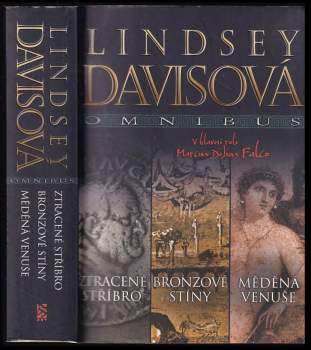 Lindsey Davis: Ztracené stříbro ; Bronzové stíny ; Měděná Venuše : Lindsey Davisová omnibus : v hlavní roli Marcus Didius Falco