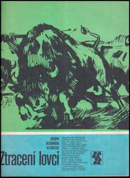 Ztracení lovci - Joseph A Altsheler (1978, Albatros) - ID: 68644