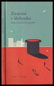 Hugo Schreiber: Ztraceni v klobouku
