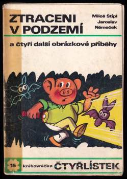 Jaroslav Němeček: Ztraceni v podzemí a čtyři další obrázkové příběhy- Čtyřlístek 15