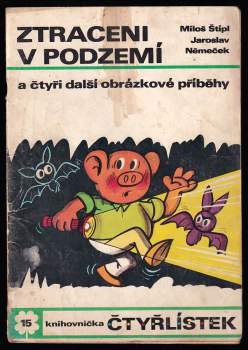 Jaroslav Němeček: Ztraceni v podzemí a čtyři další obrázkové příběhy- Čtyřlístek 15