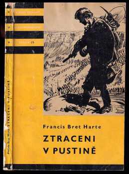 Ztraceni v pustině - Bret Harte (1958, Státní nakladatelství dětské knihy) - ID: 230346