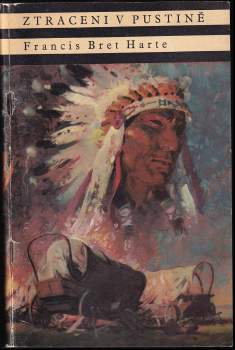 Bret Harte: Ztraceni v pustině