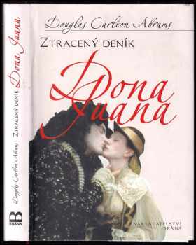 Douglas Carlton Abrams: Ztracený deník Dona Juana