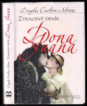 Douglas Carlton Abrams: Ztracený deník Dona Juana