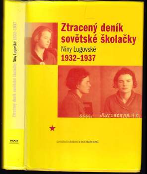 Ztracený deník sovětské školačky Niny Lugovské 1932-1937 : unikátní svědectví z dob stalinismu