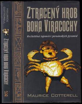 Maurice Cotterell: Ztracený hrob boha Viracochy