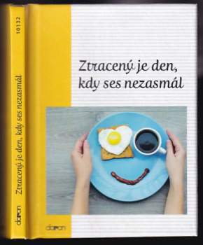 Ztracený je den, kdy ses nezasmál